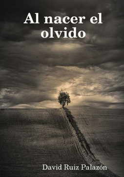 Al Nacer El Olvido (Spanish Edition) Al Nacer El Olvido (Spanish Edition)