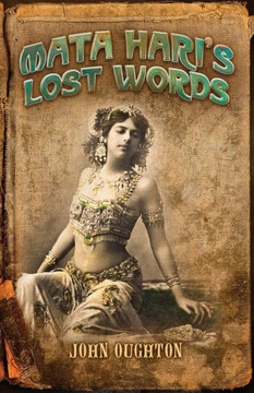 Mata Hari'S Lost Words Mata Hari'S Lost Words