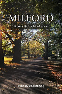 Milford: A Poet's Life In Spiritual Retreat