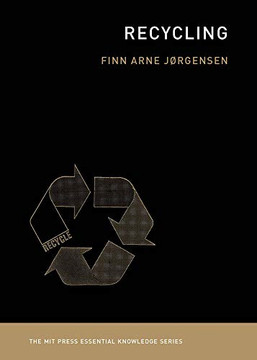 Recycling (The MIT Press Essential Knowledge series) Recycling (The MIT Press Essential Knowledge series)