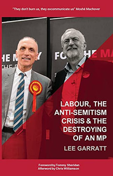 Labour, The Anti-Semitism Crisis & The Destroying Of An Mp