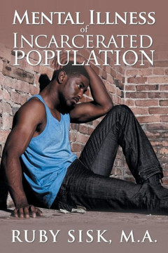 Mental Illness Of Incarcerated Population Mental Illness Of Incarcerated Population