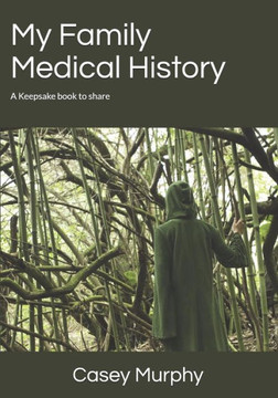 My Family Medical History My Family Medical History