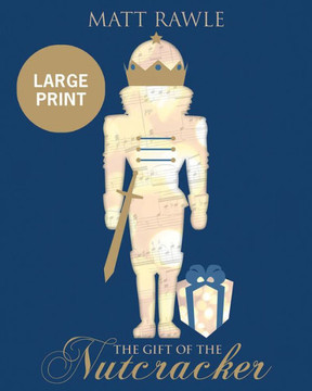Gift Of The Nutcracker Large Print (The Gift Of The Nutcracker)