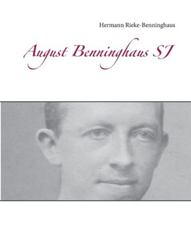 August Benninghaus Sj (German Edition)