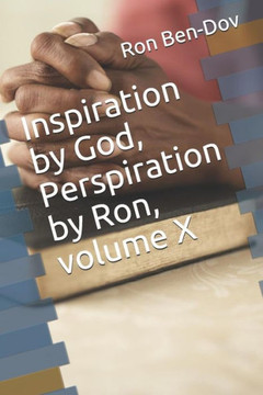 Inspiration by God, Perspiration by Ron, volume X