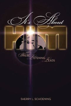 It'S About Him: Where Listening Leads