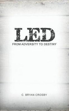 Led: From Adversity To Destiny