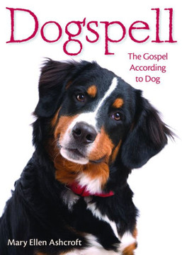 Dogspell: The Gospel According To Dog Dogspell: The Gospel According To Dog