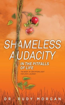 Shameless Audacity: In The Pitfalls Of Life