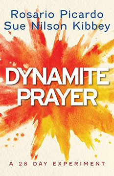Dynamite Prayer: A 28 Day Experiment Dynamite Prayer: A 28 Day Experiment