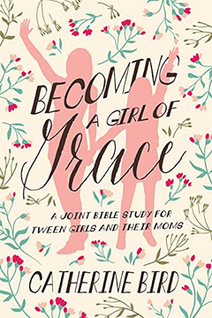 Becoming A Girl Of Grace Revised