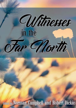 Witnesses In The Far North