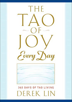 The Tao of Joy Every Day: 365 Days of Tao Living