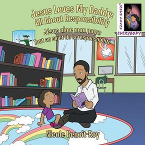 Jesus Loves My Daddy: All About Responsibility Jesus Aime Mon Papa: Tout Au Sujet De La Responsabilite