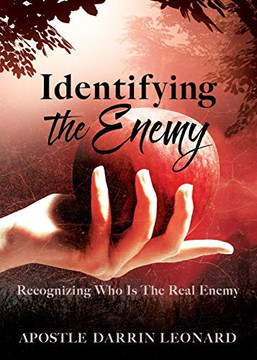 Identifying The Enemy: Recognizing Who Is The Real Enemy Identifying The Enemy: Recognizing Who Is The Real Enemy