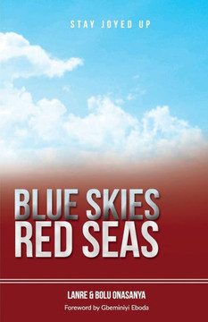Blue Skies; Red Seas Blue Skies; Red Seas