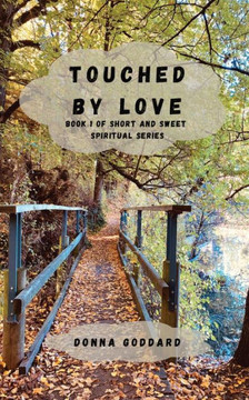 Touched By Love (Short And Simple Spiritual)