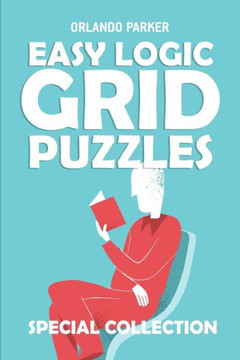 Easy Logic Grid Puzzles: Koburin Puzzles (Logic Puzzle Large Print)