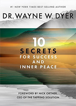 10 Secrets For Success And Inner Peace 10 Secrets For Success And Inner Peace