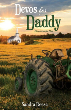 Devos for Daddy: Devotional for Dad Devos for Daddy: Devotional for Dad