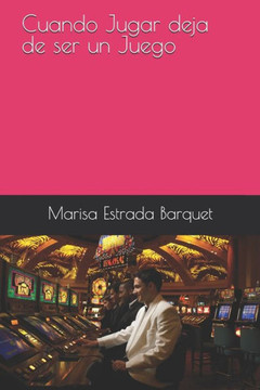 Cuando Jugar deja de ser un Juego (Spanish Edition)