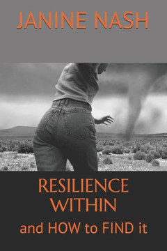 Resilience Within: And How To Find It
