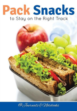 Pack Snacks To Stay On The Right Track