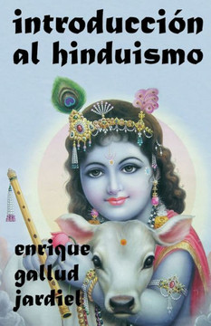 Introducción al hinduismo (La India milenaria) (Spanish Edition)