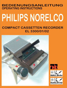 Compact Cassetten Recorder Bedienungsanleitung Philips Norelco El 3300/01/02 Operating Instructions By Sueltz Buecher (German Edition)