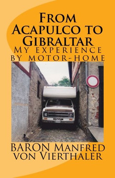 From Acapulco to Gibraltar: My experience by motor-home