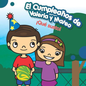El Cumpleaños de Valeria y Mateo: ¡Que susto! (Spanish Edition)