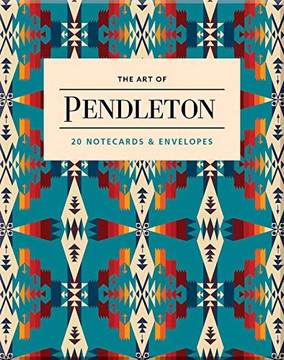 The Art of Pendleton Notes: 20 Notecards and Envelopes (Art Pattern Postcard Set, Blank Postcards)