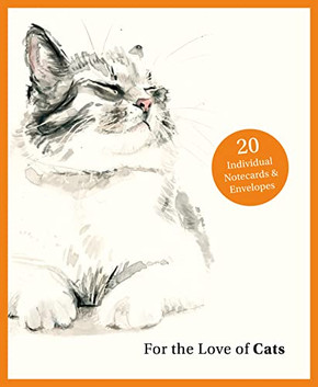 For The Love Of Cats: 20 Individual Notecards And Envelopes