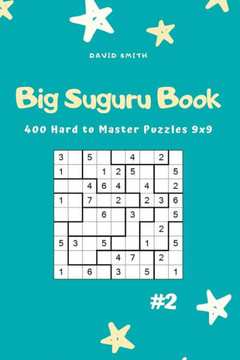 Big Suguru Book - 400 Hard to Master Puzzles 9x9 vol.2