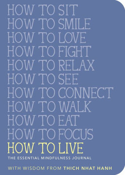 How to Live: My Essential Mindfulness Journal (Mindfulness Essentials)
