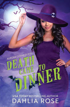 Death Came To Dinner (Aurora Cosme Series)