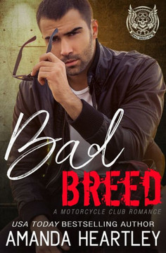 Bad Breed: A Motorcycle Club Romance Bad Breed: A Motorcycle Club Romance