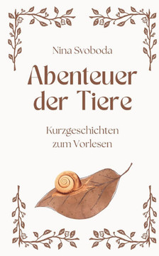 Abenteuer der Tiere : Kurzgeschichten zum Vorlesen