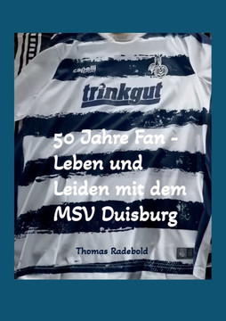 50 Jahre Fan - Leben und Leiden mit dem MSV Duisburg