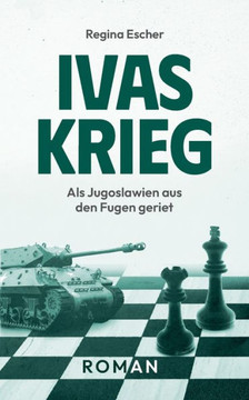 Ivas Krieg : Als Jugoslawien aus den Fugen geriet