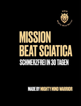 Mission Beat Sciatica : Schmerzfrei in 30 Tagen