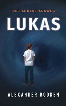 Lukas : Der andere Ausweg