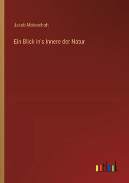 Ein Blick in's Innere der Natur Ein Blick in's Innere der Natur