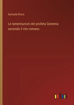 Le lamentazioni del profeta Geremia secondo il rito romano