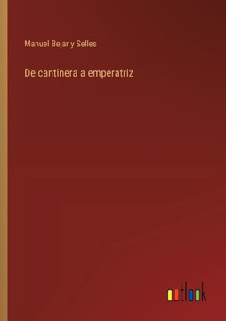 De cantinera a emperatriz De cantinera a emperatriz