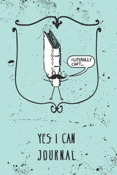 I Literally Can't - Yes I Can