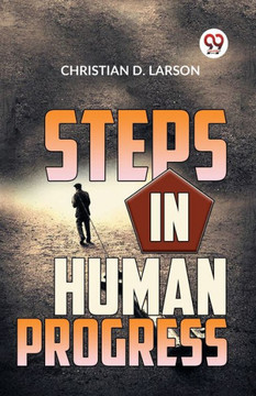Steps In Human Progress Steps In Human Progress