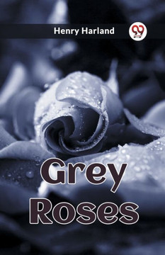 Grey Roses