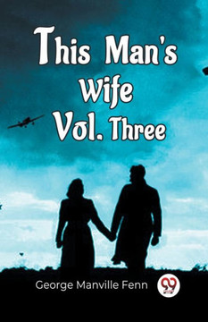 This Man'S Wife Vol. Three This Man'S Wife Vol. Three